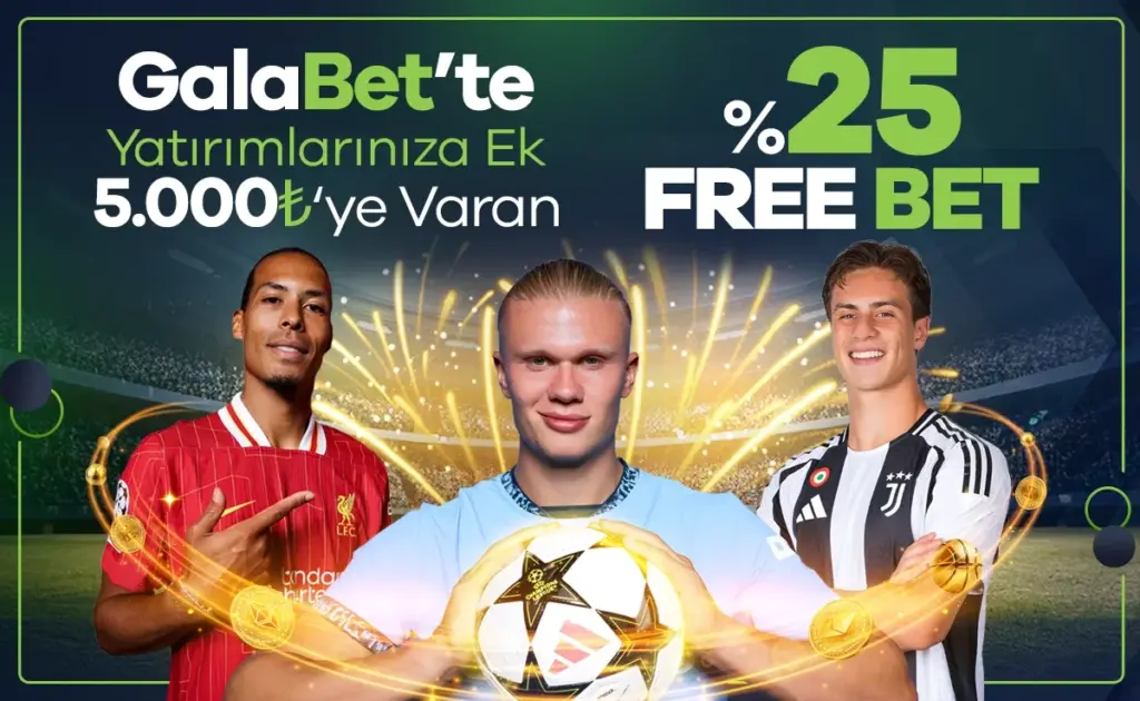 galabet free bet fırsatı