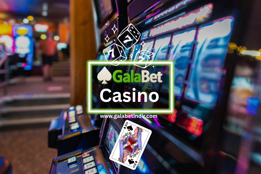 galabet casino oyunları